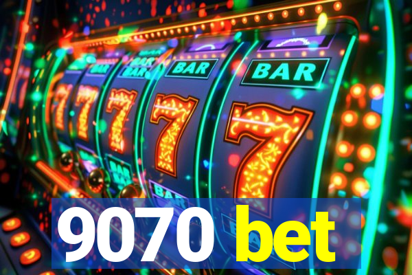 9070 bet